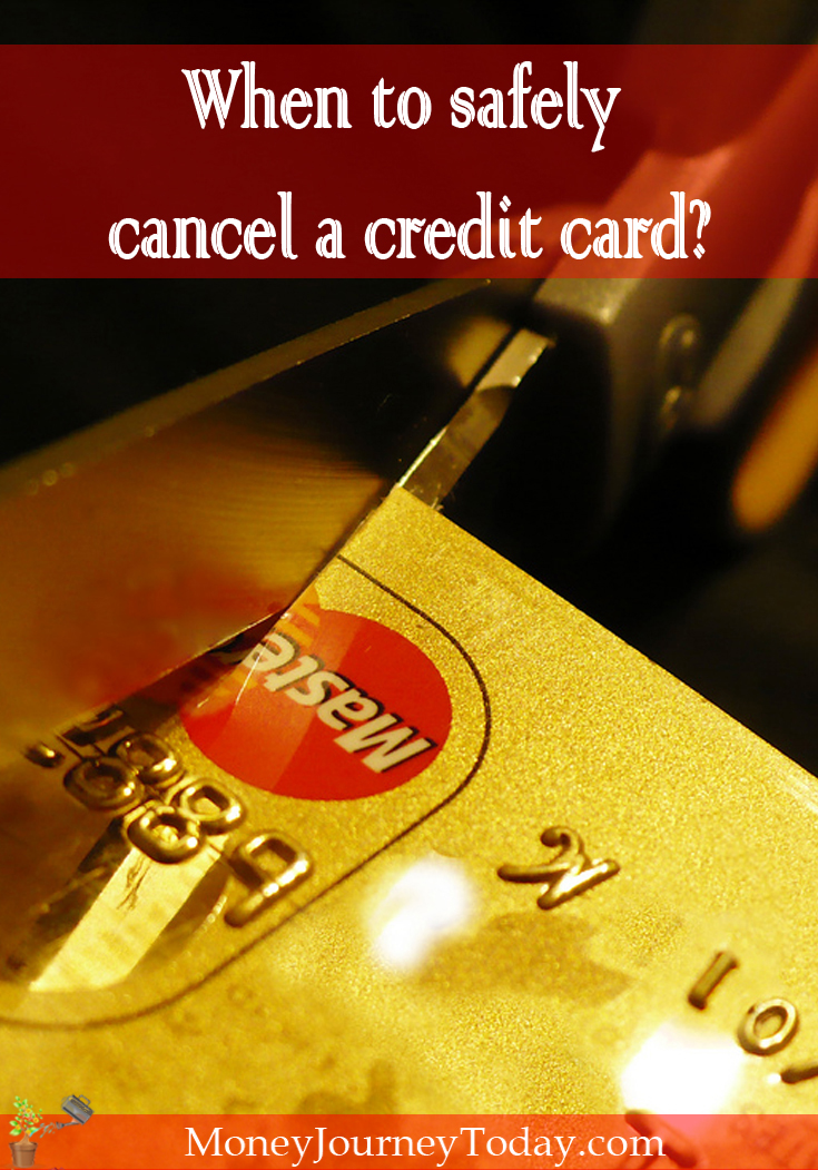 Many argue about the dangers of using credit cards, others praise the benefits. So how do you know when to safely cancel a credit card?