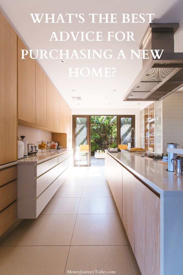 What's the best advice for purchasing a new home