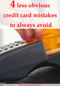 4 less obvious credit card mistakes to always avoid | Personal Finance Blog
