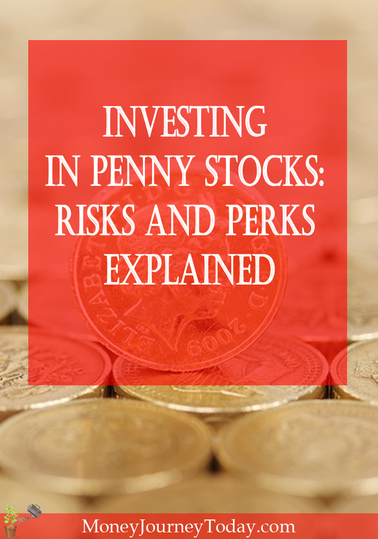 Investing in penny stocks: risks and perks explained. Learn about the basics of penny stock investing: pros and cons, risks involved and possible returns.