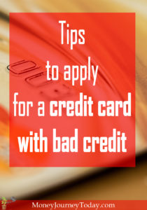 Tips to apply for a credit card with bad credit - Money Journey Today