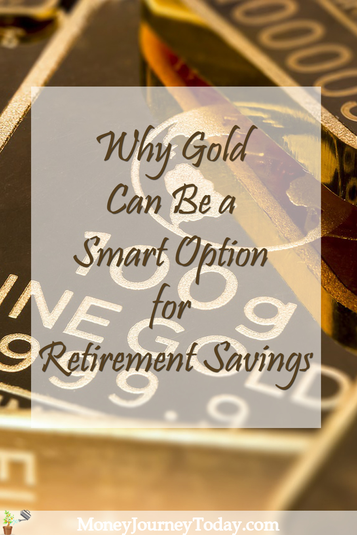 Why Gold Can Be a Smart Option Retirement Savings