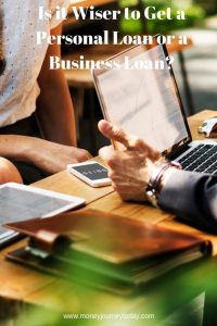 Is it Wiser to Get a Personal Loan or a Business Loan